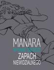Zapach Niewidzialnego. Autor: Manara Milo. Dadada.pl Okładka książki Zapach Niewidzialnego