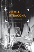 Ziemia utracona . Autor: Matteo Spicuglia. Dadada.pl Okładka książki Ziemia utracona