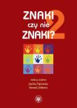 Znaki czy nie znaki? Tom 2. Autor: Józefina Piątkowska, Gennadij Zeldowicz. Dadada.pl Okładka książki Znaki czy nie znaki? Tom 2