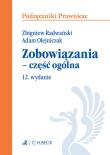 Zobowiązania - część ogólna /wyd12/ Podr praw. Autor: Olejniczak Adam, Radwański Zbigniew. Dadada.pl Okładka książki Zobowiązania - część ogólna /wyd12/ Podr praw