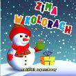 Okładka książki 30 kartek superzabawy. Zima w kolorach