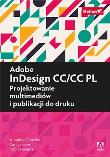 Adobe InDesign CC/CC PL Projektowanie multimediów i publikacji do druku. Autor: Jonathan Gordon, Schwartz Robert, Cari Jansen. Dadada.pl Okładka książki Adobe InDesign CC/CC PL Projektowanie multimediów i publikacji do druku