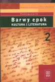 Barwy epok 2 Podręcznik Kultura i literatura. Autor: Bobiński Witold. Dadada.pl Okładka książki Barwy epok 2 Podręcznik Kultura i literatura