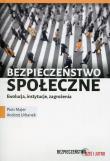 Bezpieczeństwo społeczne Ewolucja instytucje zagrożenia. Autor: Piotr Majer, Andrzej Urbanek. Dadada.pl Okładka książki Bezpieczeństwo społeczne Ewolucja instytucje zagrożenia