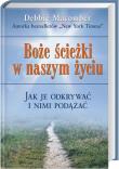 Boże ścieżki w naszym życiu Jak je odkrywać i nimi podążać. Autor: Debbie Macomber. Dadada.pl Okładka książki Boże ścieżki w naszym życiu Jak je odkrywać i nimi podążać