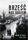 Okładka książki Brześć nad Bugiem Podróż w czasie 1919-1939