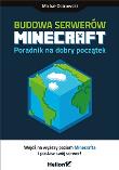 Budowa serwerów Minecraft Poradnik na dobry początek. Autor: Michał Ostrowski. Dadada.pl Okładka książki Budowa serwerów Minecraft Poradnik na dobry początek