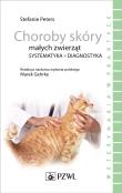 Choroby skóry małych zwierząt. Autor: Peters Stefanie. Dadada.pl Okładka książki Choroby skóry małych zwierząt