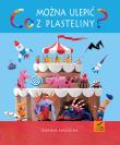 Okładka książki Co można ulepić z plasteliny