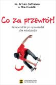 Co za przewrót Przewodnik po spowiedzi dla młodzieży. Autor: ks. Arturo Cattaneo, o. Elia Coviello. Dadada.pl Okładka książki Co za przewrót Przewodnik po spowiedzi dla młodzieży