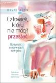 Człowiek, który nie mógł przestać. Autor: David G. Adams. Dadada.pl Okładka książki Człowiek, który nie mógł przestać