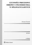 Czynności procesowe obrońcy i pełnomocnika w sprawach karnych. Autor: Świecki Dariusz. Dadada.pl Okładka książki Czynności procesowe obrońcy i pełnomocnika w sprawach karnych