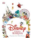 Disney. Wielka księga. Wspaniały świat Walta Disneya. Autor: Jim Fanning. Dadada.pl Okładka książki Disney. Wielka księga. Wspaniały świat Walta Disneya