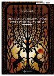 Dlaczego chrześcijanie potrzebują Żydów. Autor: Grosfeld Jan. Dadada.pl Okładka książki Dlaczego chrześcijanie potrzebują Żydów