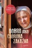 Okładka książki Dobro jako choroba zakaźna