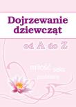 Dojrzewanie dziewcząt od A do Z. Autor: Stompor Ewa. Dadada.pl Okładka książki Dojrzewanie dziewcząt od A do Z