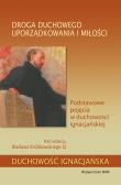 Droga duchowego uporządkowania i miłości. Autor: Królikowski Wacław. Dadada.pl Okładka książki Droga duchowego uporządkowania i miłości
