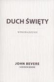 Duch święty Wprowadzenie. Autor: Bevere John, Addison Bevere. Dadada.pl Okładka książki Duch święty Wprowadzenie