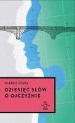 Dziesięć Słów O Ojczyźnie. Autor: Czupa Ołeksij. Dadada.pl Okładka książki Dziesięć Słów O Ojczyźnie