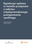 Egzekucja sądowa w świetle przepisów z zakresu międzynarodowego postępowania cywilnego. Wydawca: Currenda. Dadada.pl Opakowanie Egzekucja sądowa w świetle przepisów z zakresu międzynarodowego postępowania cywilnego