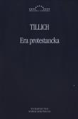 Era protestancka. Autor: Tillich Paul. Dadada.pl Okładka książki Era protestancka