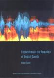 Okładka książki Explorations in the Acoustics of English Sounds
