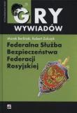 Federalna służba bezpieczeństwa. Autor: MAREK BERLIŃSKI. Dadada.pl Okładka książki Federalna służba bezpieczeństwa