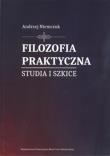 Okładka książki Filozofia praktyczna. Studia i szkice