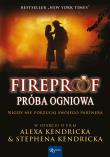 Fireproof     . Autor: Eric Wilson, Alex i Stephen Kendrick. Dadada.pl Okładka książki Fireproof