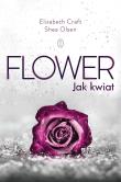 Flower. Autor: Elizabeth Vraft, Shea Olsen. Dadada.pl Okładka książki Flower
