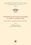 Okładka książki Formowanie kultury katolickiej w dobie potrydenckiej