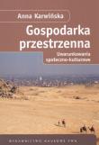 Gospodarka przestrzenna. Autor: Karwińska Anna. Dadada.pl Okładka książki Gospodarka przestrzenna