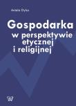 Okładka książki Gospodarka w perspektywie etycznej i religijnej