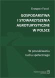Okładka książki Gospodarstwa i stowarzyszenia agroturystyczne w Polsce