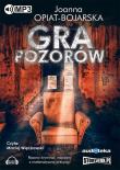 Gra pozorów - Audiobook. Autor: Joanna Opiat-Bojarska. Dadada.pl Okładka książki Gra pozorów - Audiobook