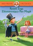 Hania i przyjaciele. Rysiek Zyga, Zdumiewający Pan Magik. Autor: McDonald Megan. Dadada.pl Okładka książki Hania i przyjaciele. Rysiek Zyga, Zdumiewający Pan Magik
