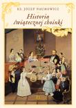 Historia świątecznej choinki. Autor: ks. Józef Naumowicz. Dadada.pl Okładka książki Historia świątecznej choinki