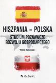 Okładka książki Hiszpania - Polska. Studium poznawcze rozwoju gos.