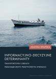 Informacyjno-decyzyjne determinanty transportowej obsługi przedsiębiorstw przetwórstwa rybnego. Autor: Krupska Joanna. Dadada.pl Okładka książki Informacyjno-decyzyjne determinanty transportowej obsługi przedsiębiorstw przetwórstwa rybnego