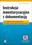 Instrukcja inwentaryzacyjna z dokumentacją z uwzględnieniem stanowiska Komitetu Standardów Rachunkowości. Autor: Małkowska Danuta. Dadada.pl Okładka książki Instrukcja inwentaryzacyjna z dokumentacją z uwzględnieniem stanowiska Komitetu Standardów Rachunkowości