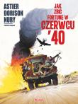 Jak zbić fortunę w czerwcu '40. Autor: Opracowanie zbiorowe. Dadada.pl Okładka książki Jak zbić fortunę w czerwcu '40