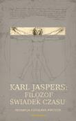 Okładka książki Karl Jaspers Filozof - świadek czasu