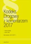 Kodeks Drogowy z komentarzem 2017. Autor: praca zbiorowa. Dadada.pl Okładka książki Kodeks Drogowy z komentarzem 2017
