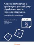 Kodeks postępowania cywilnego z perspektywy piećdziesięciolecia jego obowiązywania. Wydawca: Currenda. Dadada.pl Opakowanie Kodeks postępowania cywilnego z perspektywy piećdziesięciolecia jego obowiązywania