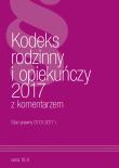 Kodeks Rodzinny i Opiekuńczy z komentarzem 2017. Autor: praca zbiorowa. Dadada.pl Okładka książki Kodeks Rodzinny i Opiekuńczy z komentarzem 2017