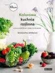 Kolorowa kuchnia roślinna. Autor: Magdalena Gembacka. Dadada.pl Okładka książki Kolorowa kuchnia roślinna