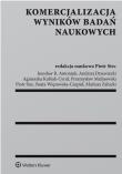 Komercjalizacja wyników badań naukowych. Autor: Antoniuk Jarosław R., Drzewiecki Andrzej, Kubiak-Cyrul Agnieszka, Malinowski Przemysław. Dadada.pl Okładka książki Komercjalizacja wyników badań naukowych