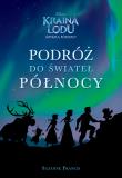 Kraina Lodu. Światła Północy. Podróż do świateł Północy. Autor: Suzanne Francis. Dadada.pl Okładka książki Kraina Lodu. Światła Północy. Podróż do świateł Północy