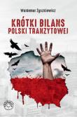 Krótki bilans Polski tranzytowej. Autor: Waldemar Żyszkiewicz. Dadada.pl Okładka książki Krótki bilans Polski tranzytowej