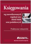Okładka książki Księgowania - wg znowelizowanych regulacji uor, MSSF/MSR oraz podatkowych. Praktyczne wskazówki